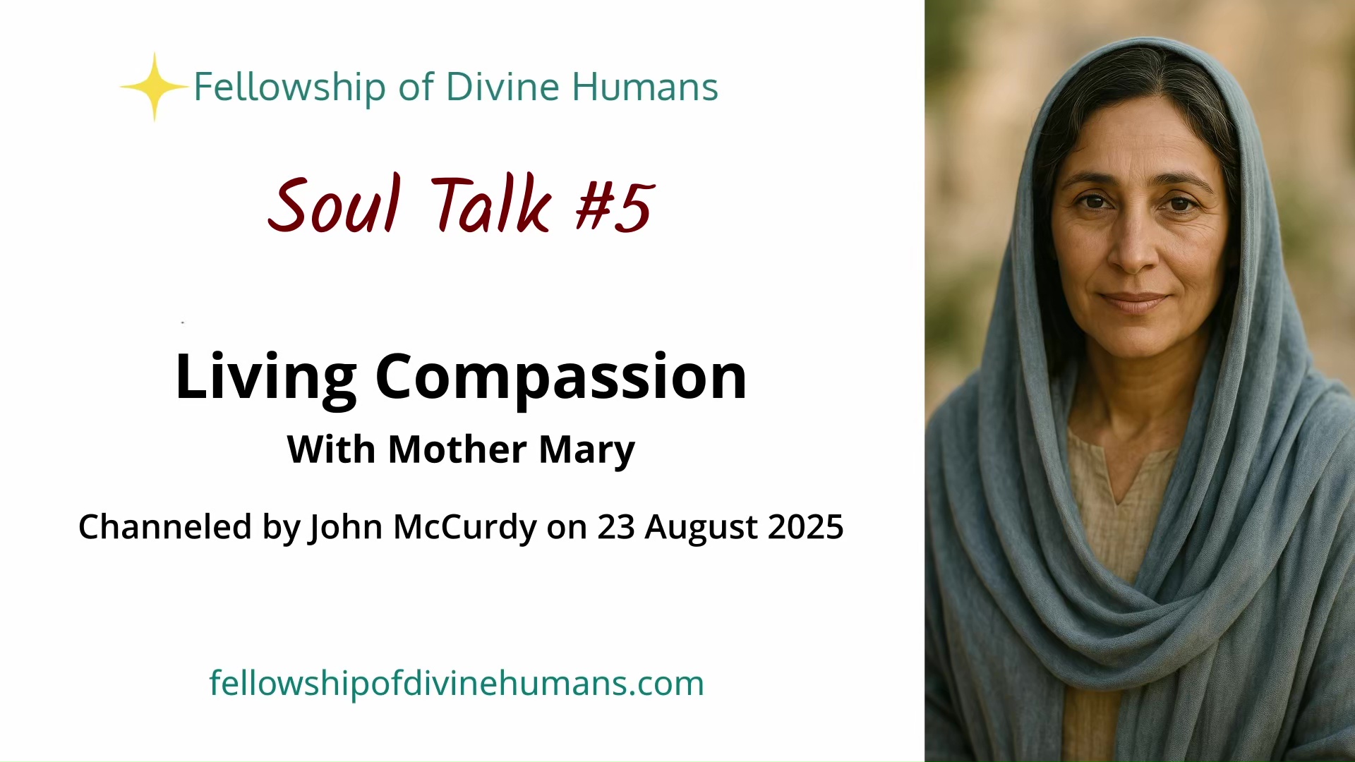 Soul Talk #5 - Living Compassion - Mother Mary through John McCurdy